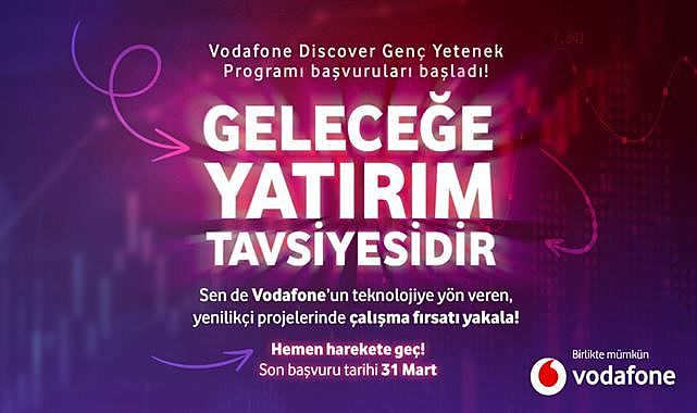 Vodafone Discover Genç Yetenek Programı'na Başvurular Başlıyor