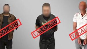 Kırmızı bültenli 3 suçlu yakalandı