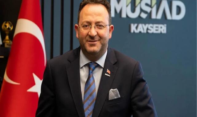 MÜSİAD Kayseri'den bölgeyi harekete geçirecek çağrı!