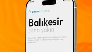Balıkesir yakınında mobil uygulaması hayata geçti