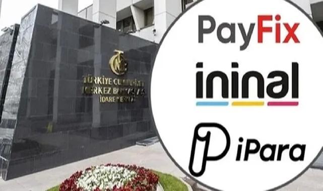 Merkez'den 3 ödeme şirketine son darbe! Pay Fix, İninal ve Aypara'nın lisansları iptal