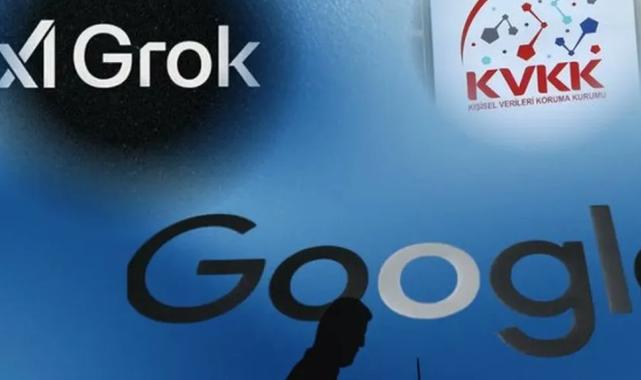 KVKK'dan Grok ve Google'a inceleme!