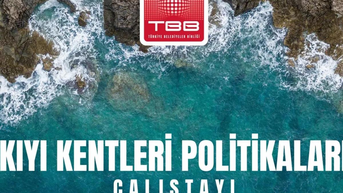 Ege Bölgesi Kıyı Çalıştayı 2 Haziran'da İzmir’de