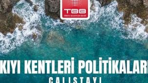 Ege Bölgesi Kıyı Çalıştayı 2 Haziran'da İzmir’de